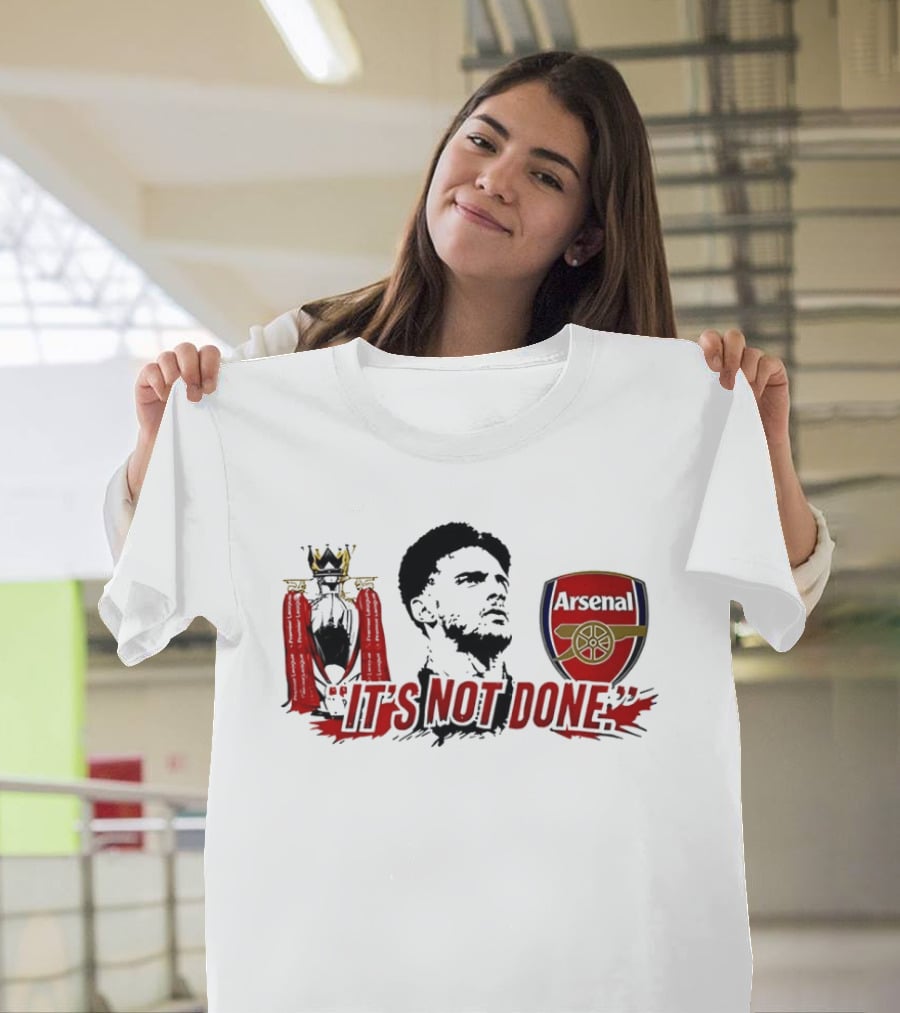 It's Not Done Declan Rice Arsenal Premier League Champion T-Shirt