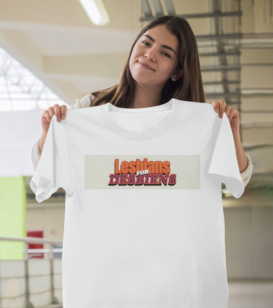 Lesbians For Desbiens Pride Support T-Shirt