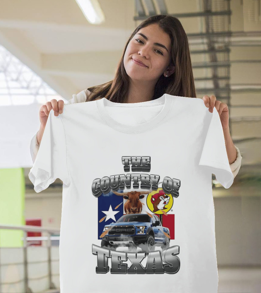 The Country Of Texas Ford Raptor Truck Longhorn Buc Ee's Star Flag T-Shirt