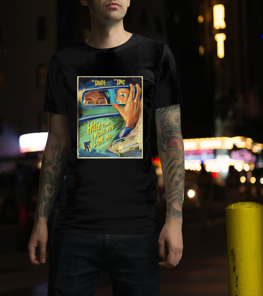 Hate That I Made You Love Me Ariana Grande Retro Film T-Shirt