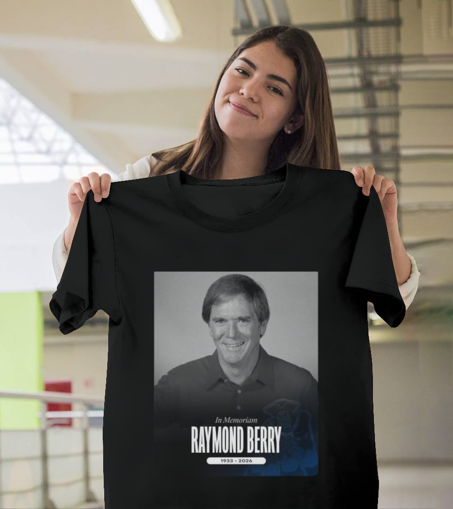 In Memoriam Raymond Berry 1933 2026 New England Patriots T-Shirt