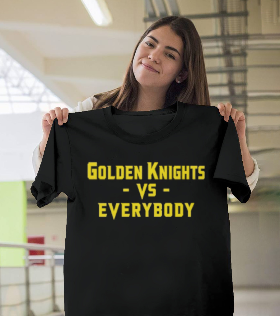 Golden Knights Vs Everybody Fan Apparel Sports Rivalry T-Shirt