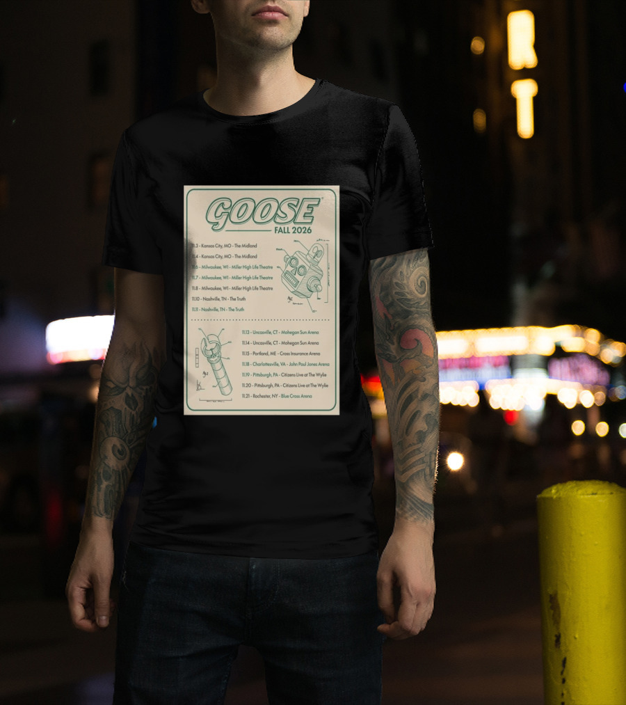 Goose Fall 2026 Milwaukee Nashville Uncasville Charlottesville Pittsburgh Tour Dates T-Shirt