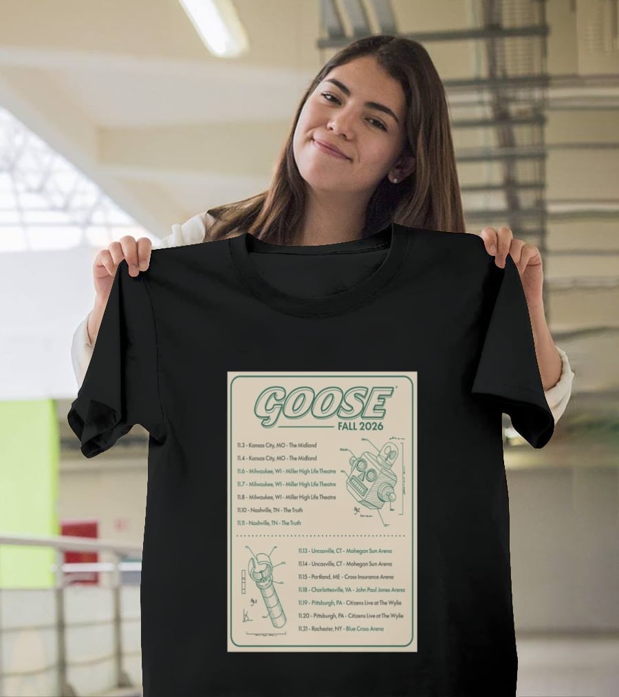 Goose Fall 2026 Milwaukee Nashville Uncasville Charlottesville Pittsburgh Tour Dates T-Shirt