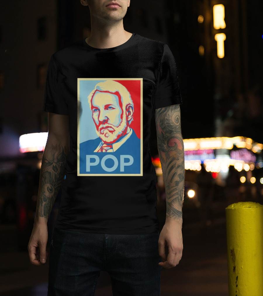 POP Gregg Popovich San Antonio Spurs Hope T-Shirt