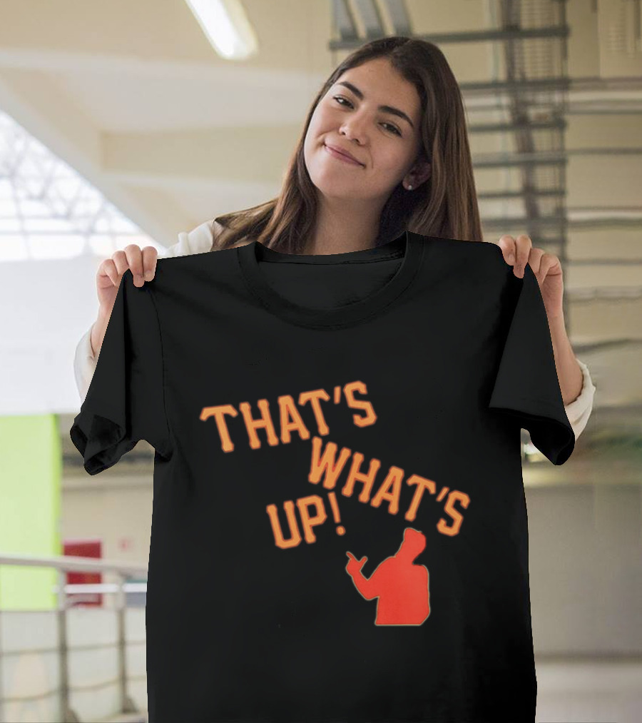 THAT'S WHAT'S UP Gesture T-Shirt