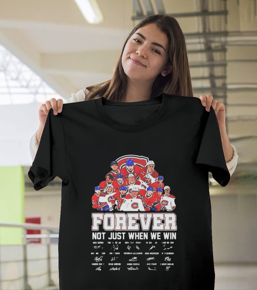 Nick Suzuki Juraj Slafkovsky Patrik Laine Lane Hutson Montreal Canadiens Forever Not Just When We Win T-Shirt