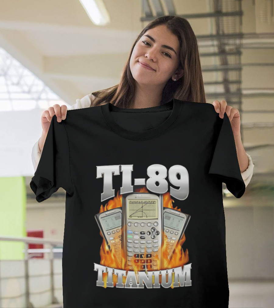 TI 89 Titanium Calculator With Graphing Flames T-Shirt
