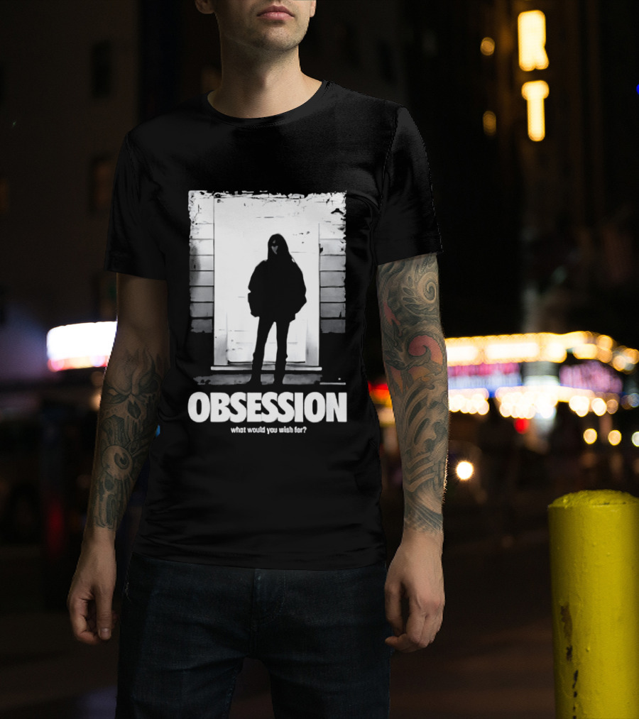 Obsession What Would You Do With Her Movie 2026 T-Shirt