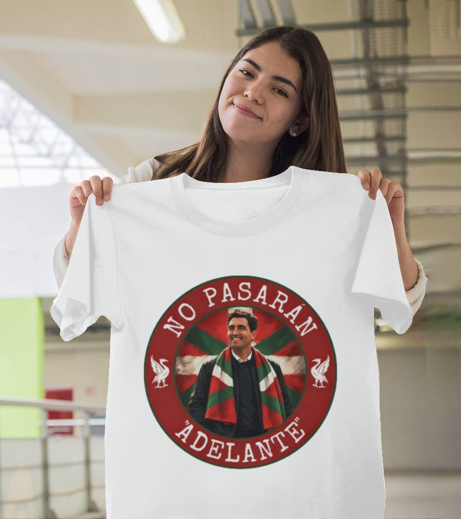 No Pasarán Andoni Iraola Adelante Liverpool FC T-Shirt
