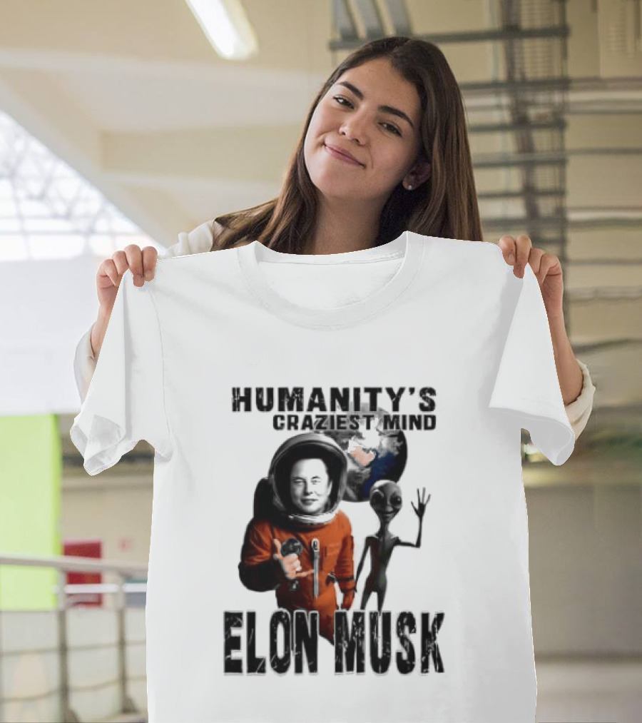 Elon Musk Humanity's Craziest Mind Earth Alien Spacesuit Astronaut T-Shirt
