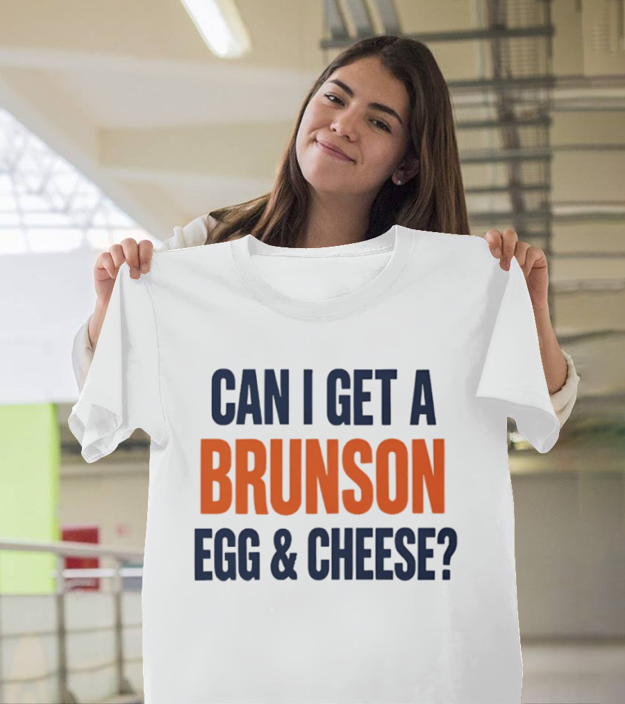 Can I Get A Brunson Egg & Cheese Jalen Brunson New York Knicks NBA 2026 T-Shirt