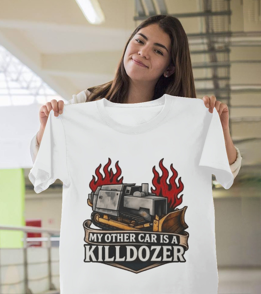 Marvin Heemeyer Killdozer My Other Car Is A Killdozer Bulldozer Flames T-Shirt