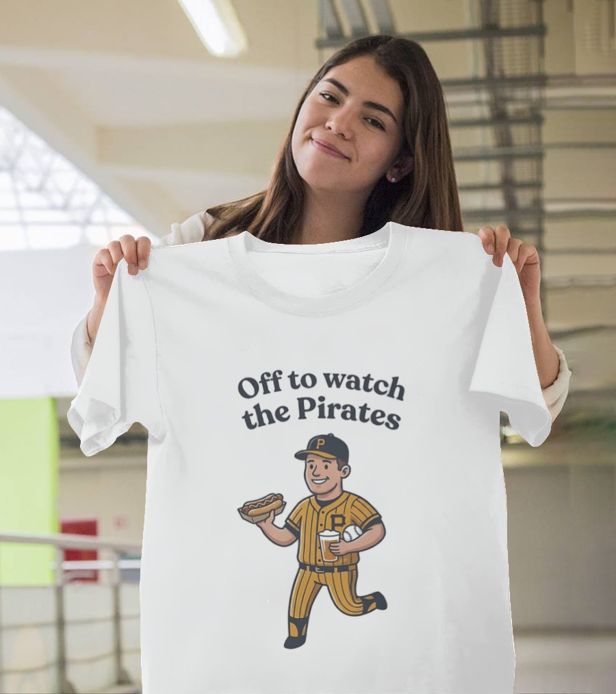Off To The Pirates Pittsburgh Pirates Baseball Fan T-Shirt