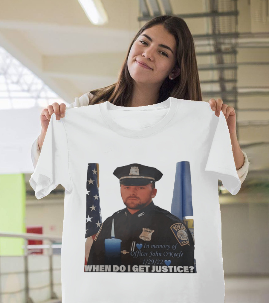 In Memory Of Officer John O'Keefe Boston Police When Do I Get Justice 1/29/22 T-Shirt