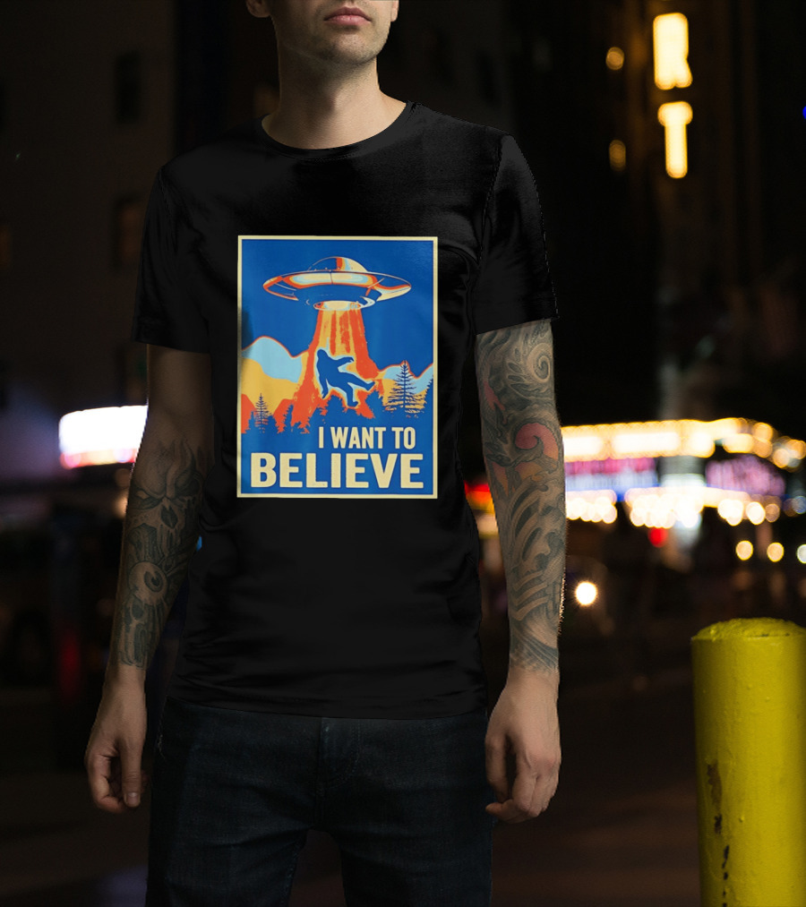 Bigfoot UFO I Want To Believe Sci Fi Television Show T-Shirt