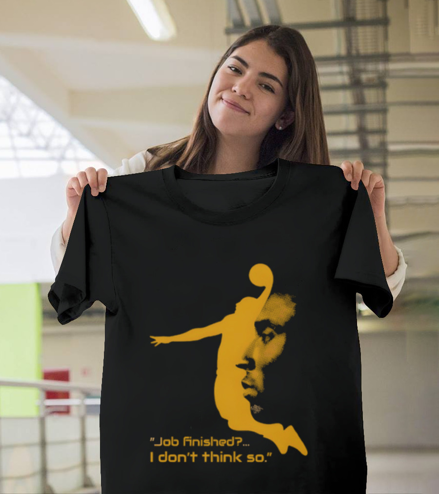 Kobe Bryant Black Mamba Job Finished I Don't Think So Basketball Dunk T-Shirt