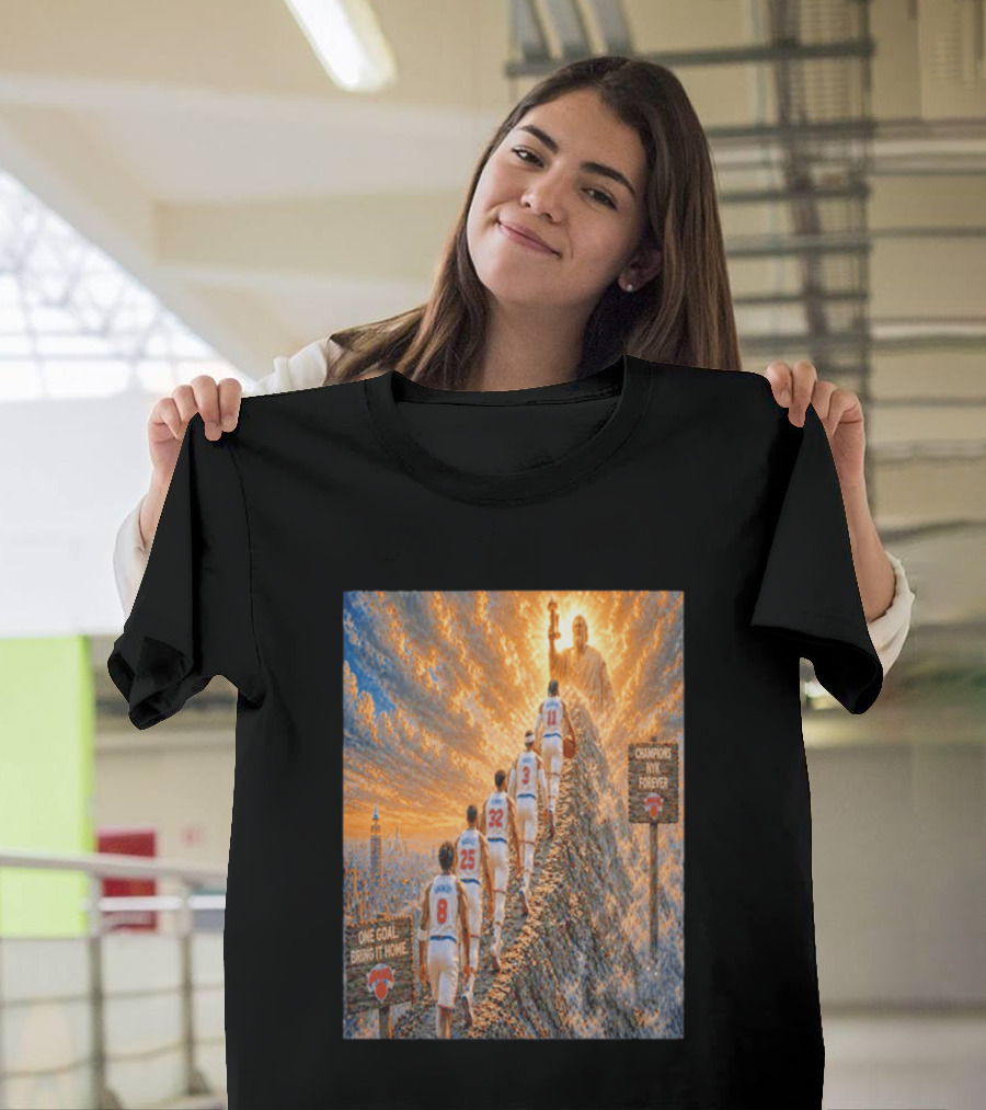 New York Knicks Climbing To Victory Champions NYK Forever One Goal Bring It Home T-Shirt