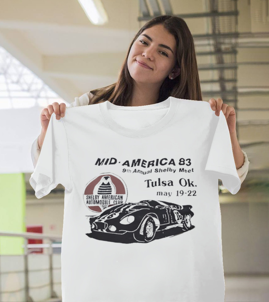 Mid America 83 9th Annual Shelby Meet Tulsa OK May 19 22 Shelby American Team T-Shirt