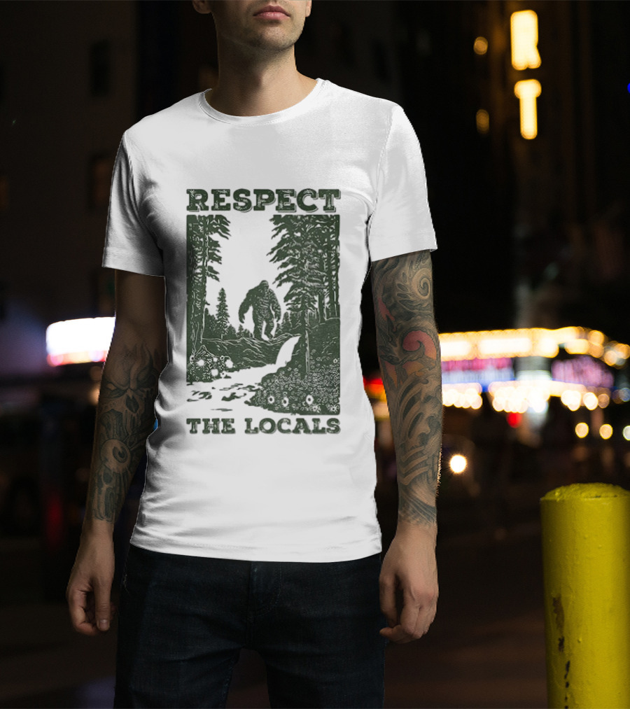 Respect The Locals Bigfoot Forest Scene Camping Adventure T-Shirt