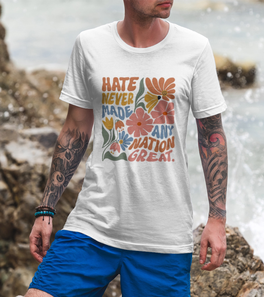 Hate Never Made Any Nation Great Floral Motif T-Shirt
