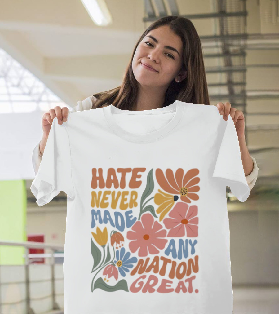 Hate Never Made Any Nation Great Floral Motif T-Shirt