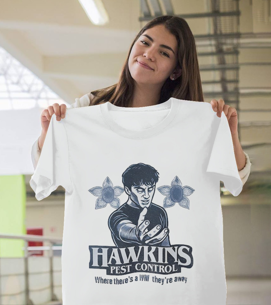 Hawkins Pest Control Where There’s A Will They’re Away Stranger Things Demogorgon Fan Tribute T-Shirt
