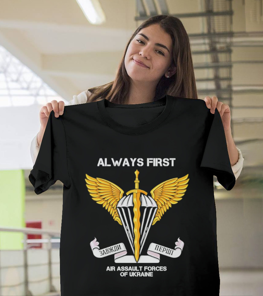 ALWAYS FIRST Air Assault Forces Of Ukraine Wings And Sword T-Shirt
