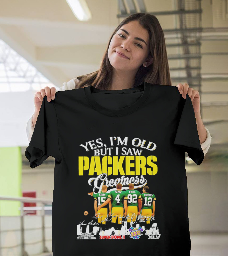 Yes I'm Old But I Saw Packers Greatness Starr Favre White Super Bowl II XXXI Champions T-Shirt