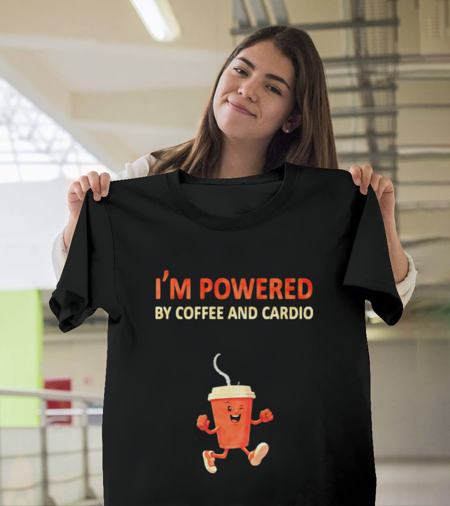 I'm Powered By Coffee And Cardio Energetic Winking Coffee Cup T-Shirt