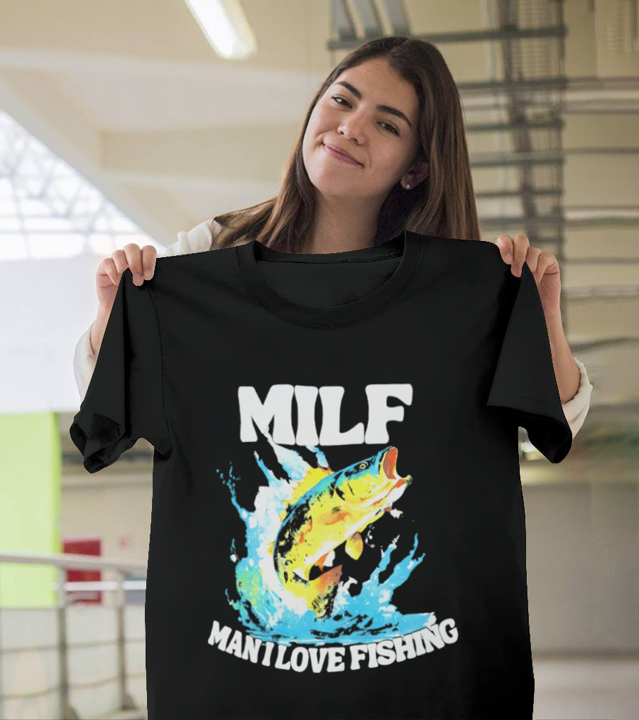 MILF Man I Love Fishing Splashing Colorful Fish T-Shirt