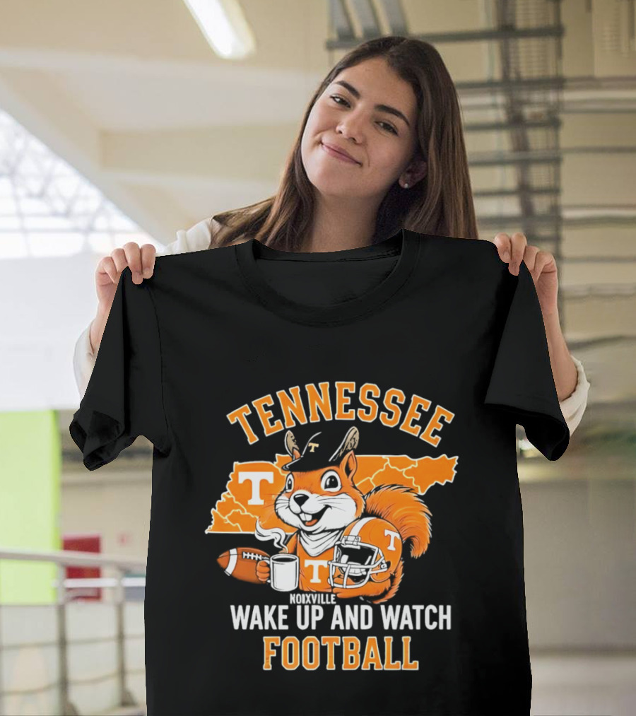 Tennessee Volunteers Wake Up And Football Squirrel T-Shirt