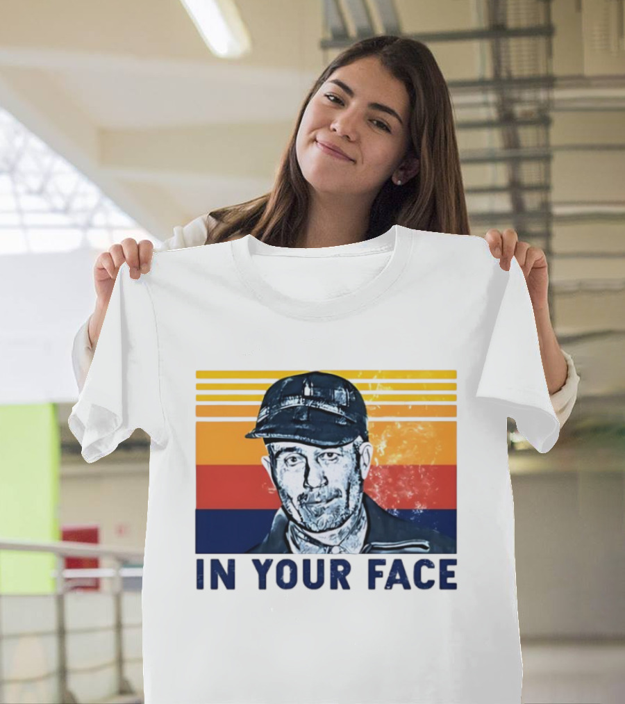 Ed Gein In Your Face T-Shirt