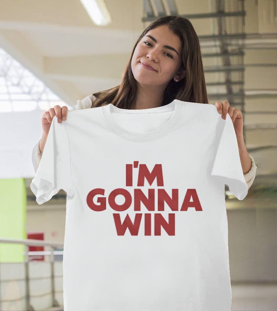 I'm Gonna Win Ringer T-Shirt