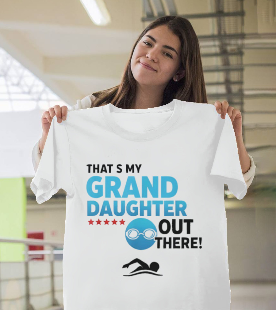 That's My Granddaughter Out There Proud Supportive Grandpa T-Shirt