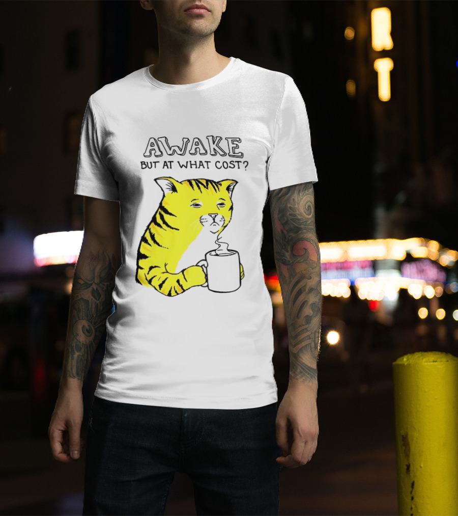 Awake At What Cost Tired Orange Cat Coffee T-Shirt