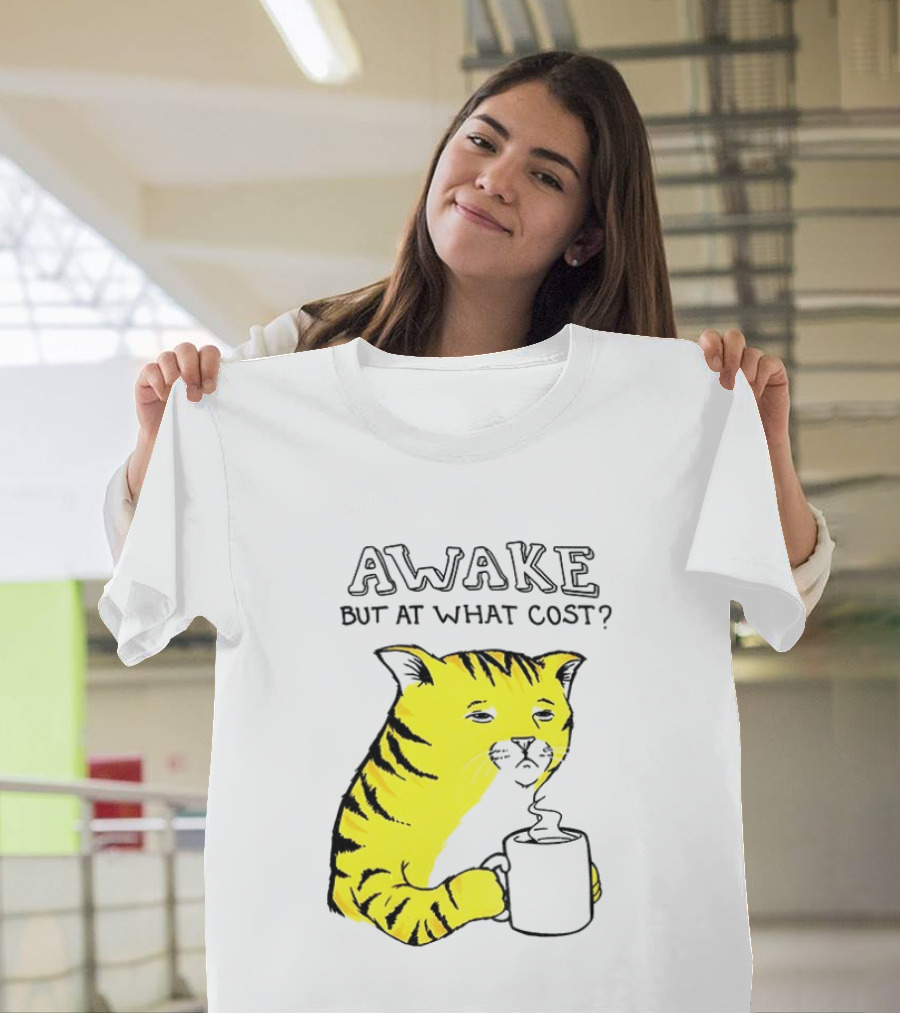 Awake At What Cost Tired Orange Cat Coffee T-Shirt