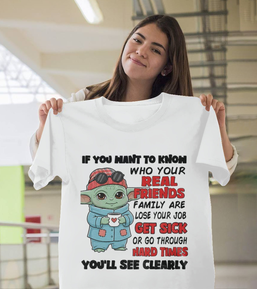 Baby Yoda Real Friends Get Sick Hard Times T-Shirt