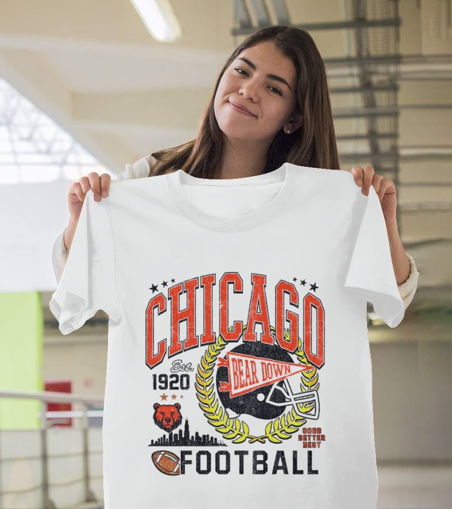 Chicago Bear Down 1920 Football Good Better Best T-Shirt