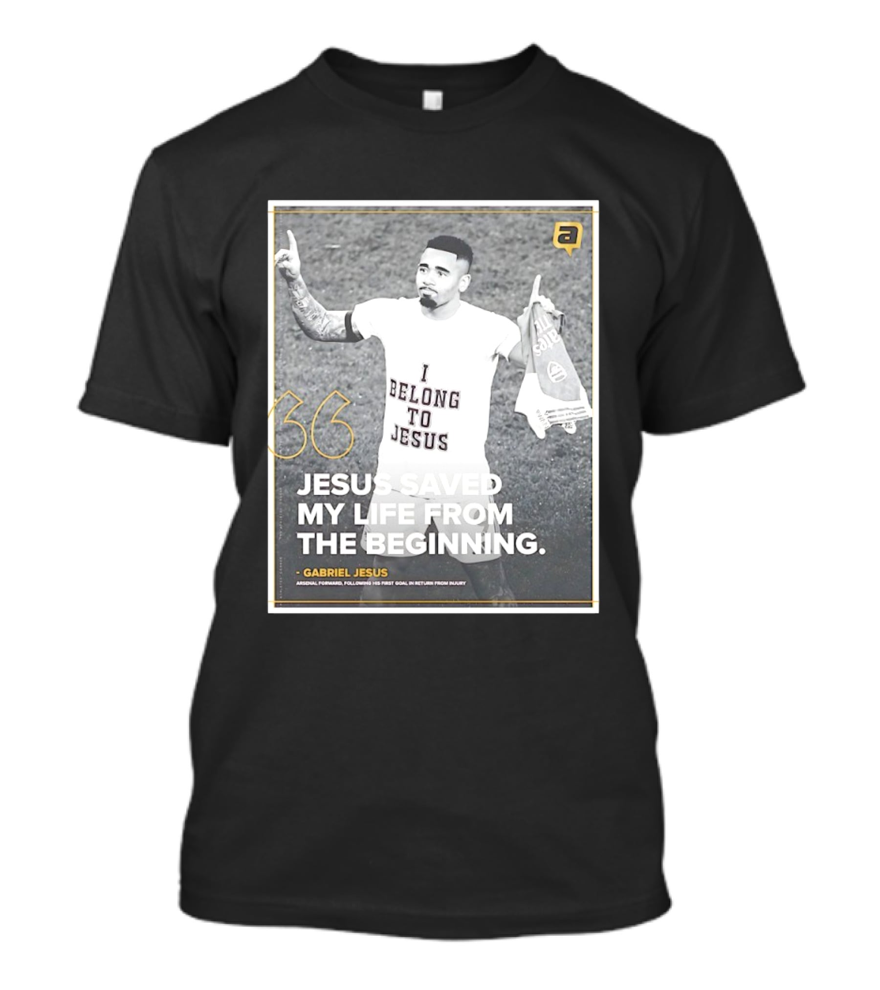 Gabriel Jesus I Belong To Jesus Arsenal FC Saved My Life 36 T-Shirt