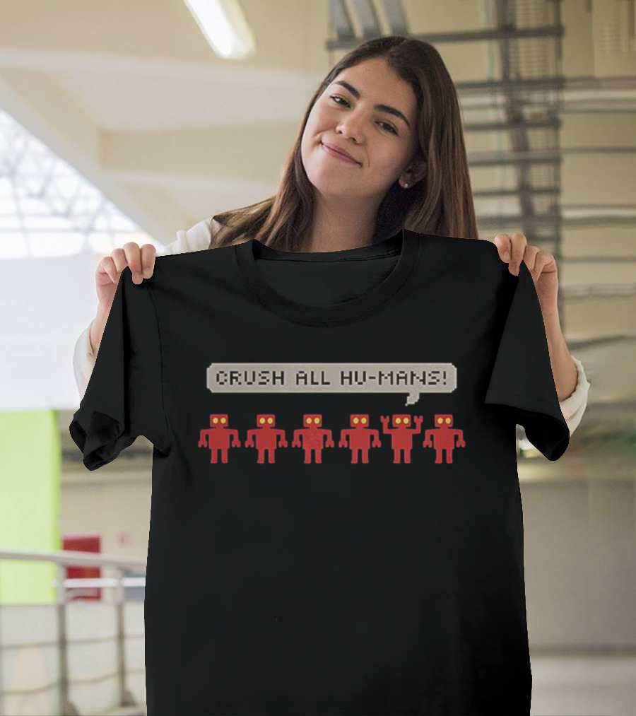 CRUSH ALL HU MANS Red Robots Pixel T-Shirt