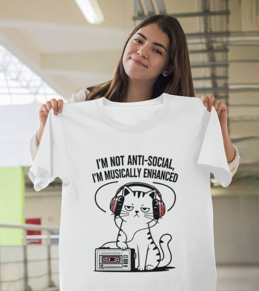 Cat I’m Not Anti-social I’m Musically Enhanced T-Shirt