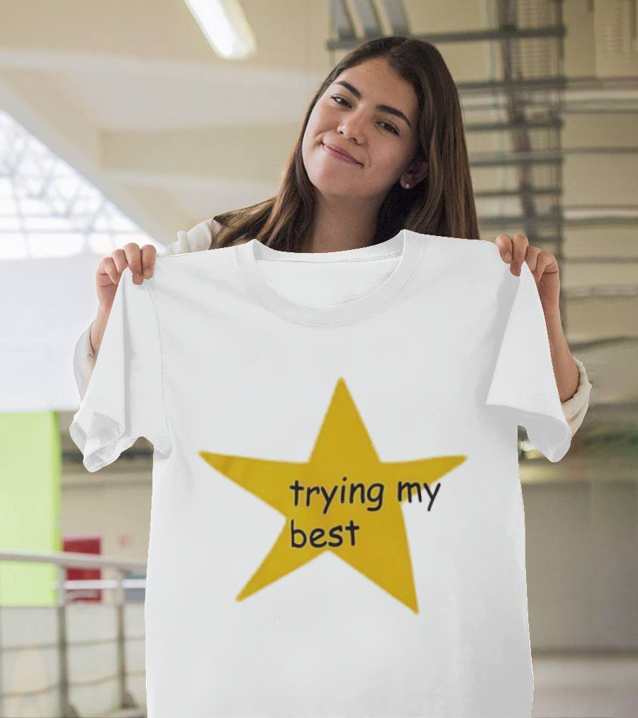 Trying My Best Gold Star Positive Effort T-Shirt