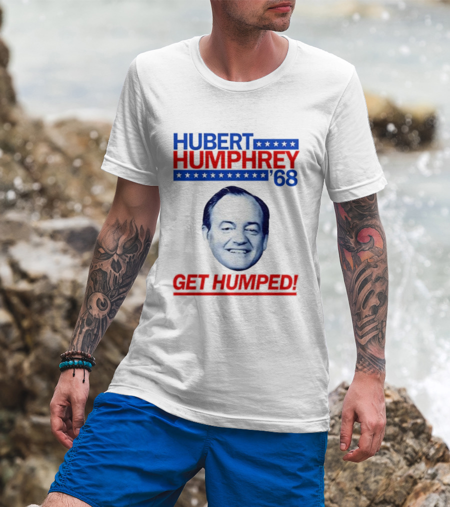 Hubert Humphrey '68 Get Humped Big Face Campaign T-Shirt