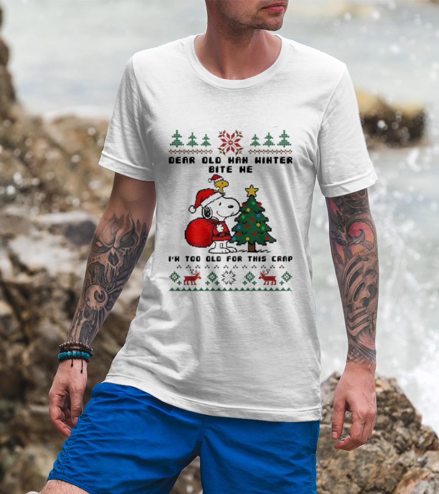 Snoopy Woodstock Dear Old Man Winter Bite Me I'm Too Old For This Christmas T-Shirt