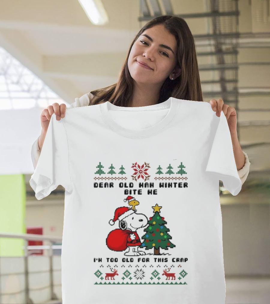 Snoopy Woodstock Dear Old Man Winter Bite Me I'm Too Old For This Christmas T-Shirt
