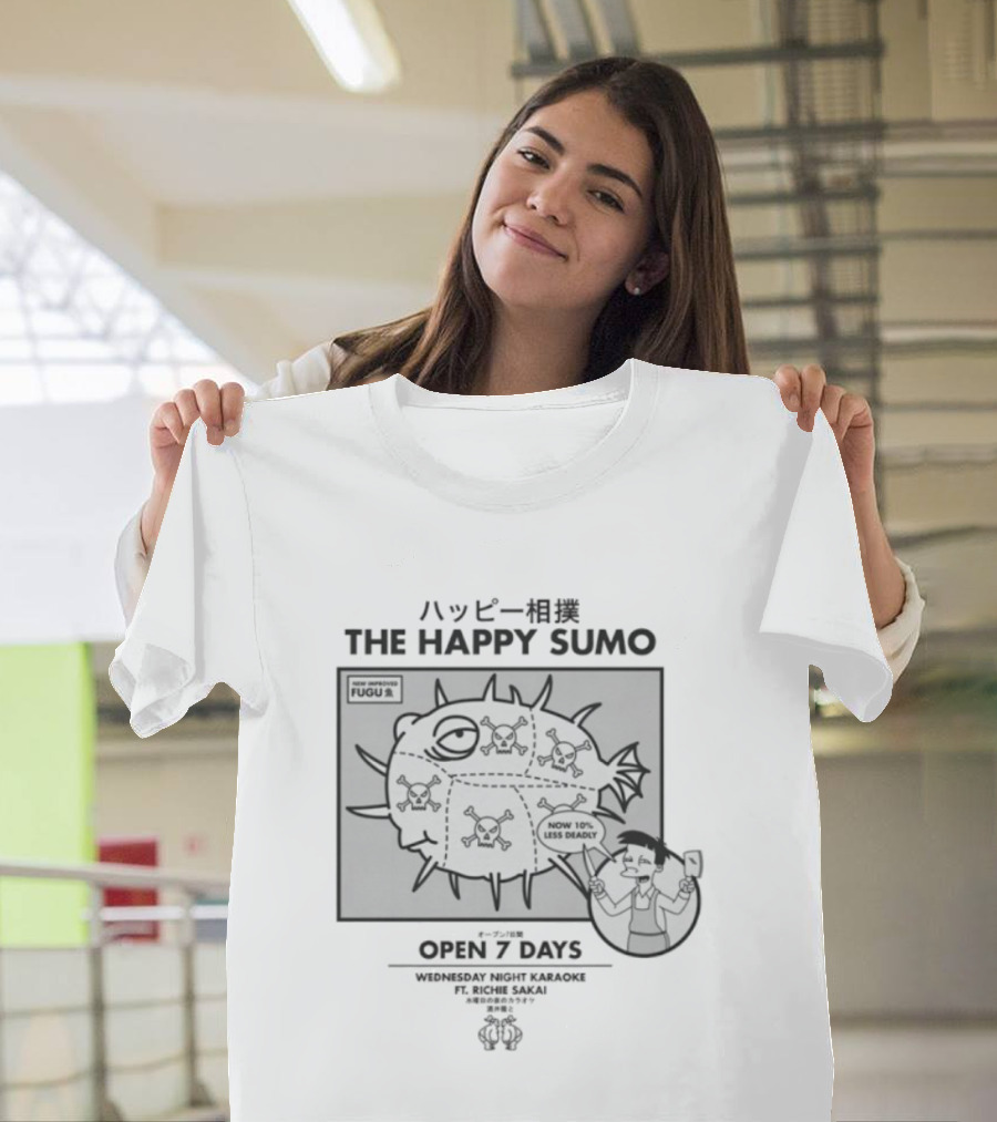 The Happy Sumo New Improved Fugu Open 7 Days Now 10% Less Deadly T-Shirt