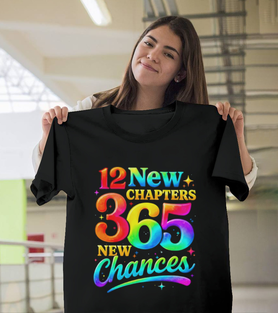 12 New Chapters 365 New Chances Neon Rainbow T-Shirt