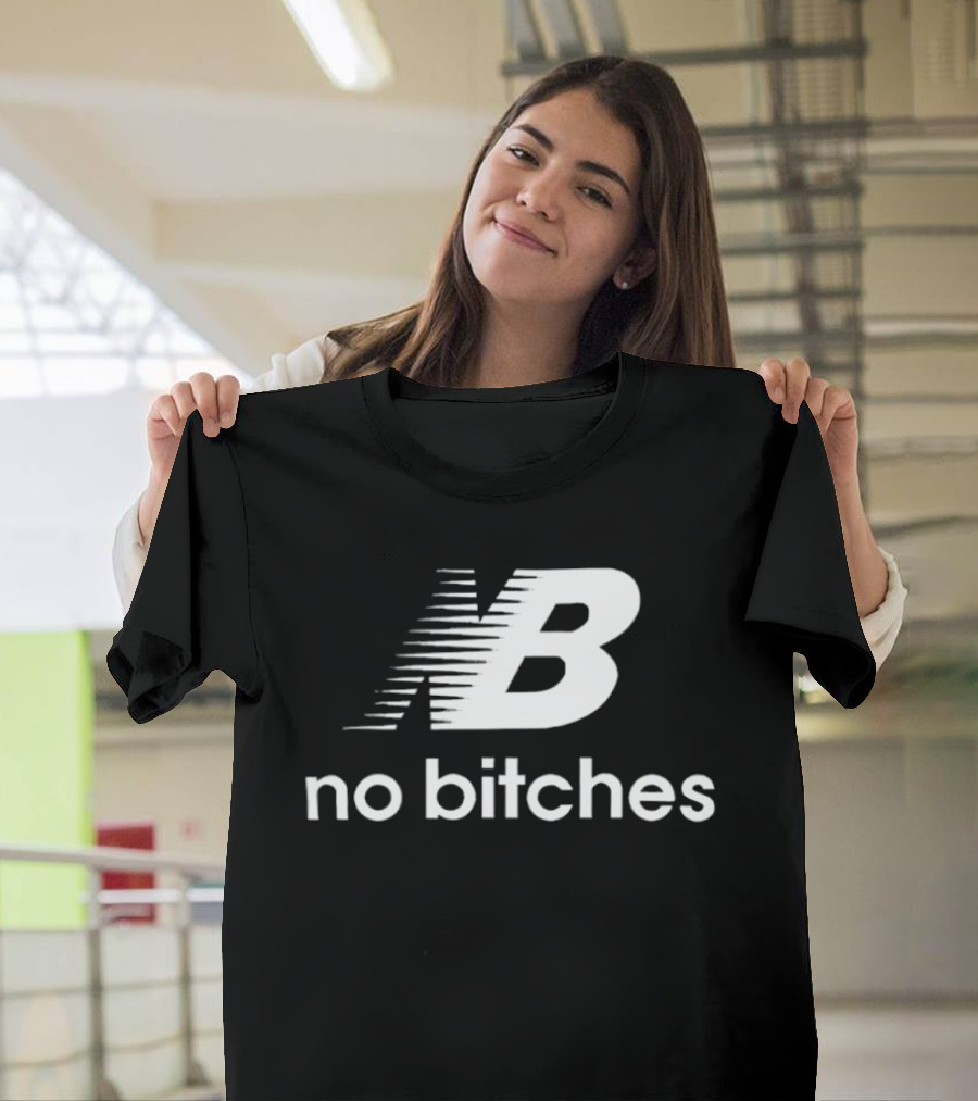 NB No Bitches Bold T-Shirt