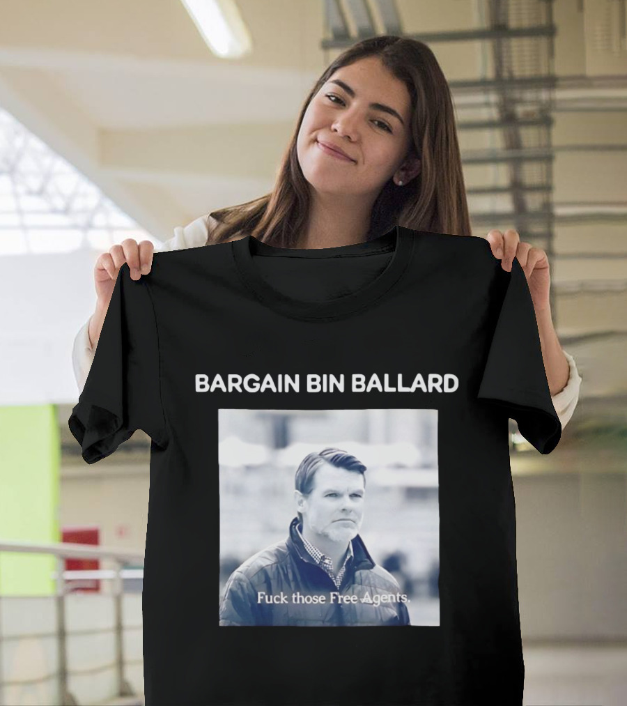 Bargain Bin Ballard Fuck Those Free Agents Indianapolis Colts T-Shirt